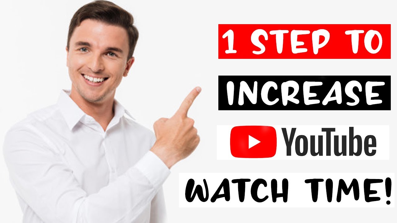 How to Increase Watch Time on YouTube: Proven Strategies for Boosting ... How to Increase Watch Time on YouTube: Proven Strategies for Boosting ...