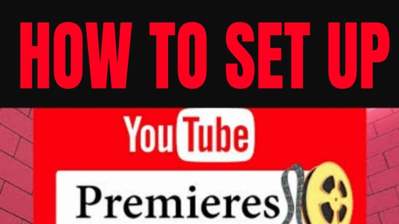 How to set up Premieres @YouTube - YouTube How to set up Premieres @YouTube - YouTube