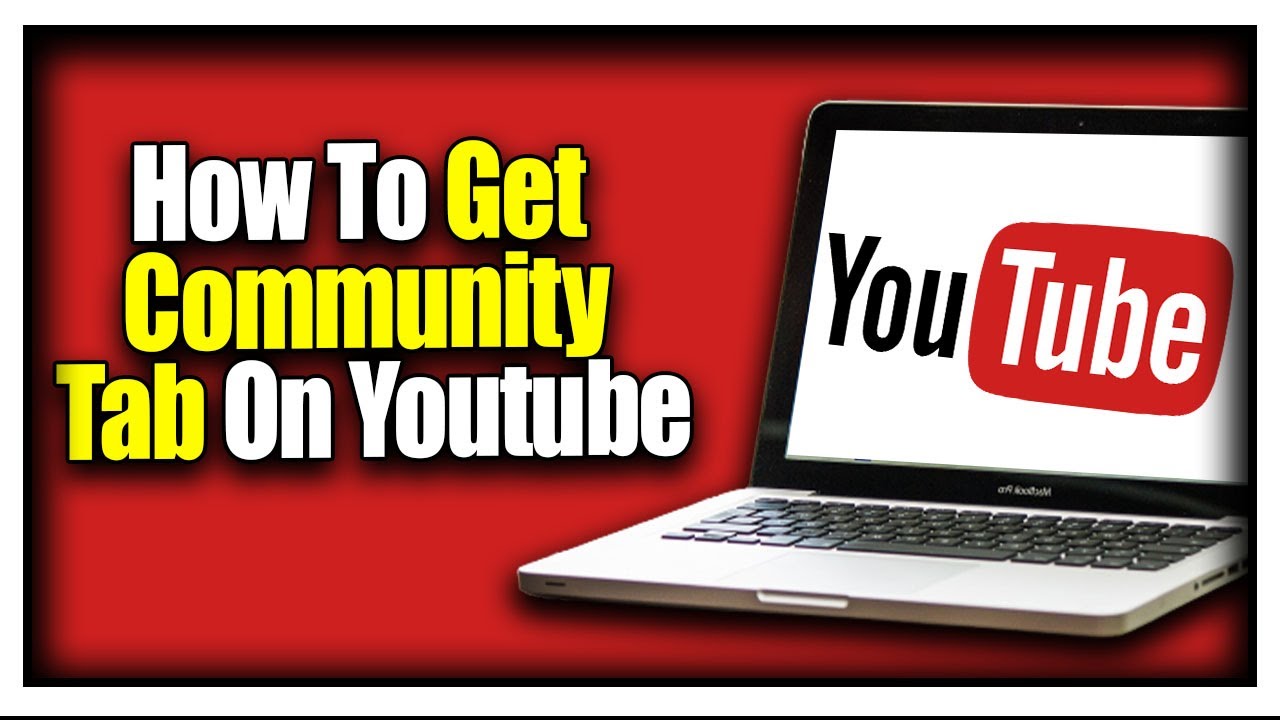 How To Get îCommunityî îTabî On îYoutubeî - îYouTubeî How To Get îCommunityî îTabî On îYoutubeî - îYouTubeî